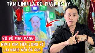 NSUT KIM TIỂU LONG kể nghe mà ớn lạnh bộ đồ màu vàng quá trùng hợp.Kim Tiểu Ly Lúc này ...