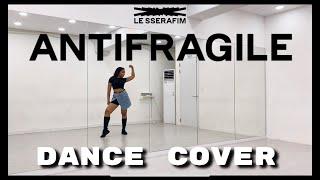 LE SSERAFIM (르세라핌) 'ANTIFRAGILE' - DANCE COVER