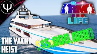 The YACHT HEIST ($5,000,000)! — ARMA 3 Life