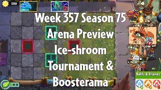 PvZ2 Arena Preview - Week 357 Season 75 - Ice-shroom Tournament & Boosterama - Gameplay