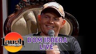 Bill Burr Part 3 - Dom Irrera Live From The Laugh Factory (Podcast)