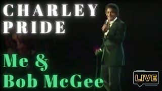 Charley Pride - Me and Bob McGee