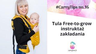 Tula Free-to-grow - instruktaż zakładania nosidła ergo. Zobacz krok po kroku jak założyć Tulę.