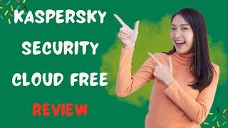 Kaspersky Security Cloud Free: Is it enough to keep you safe? Review