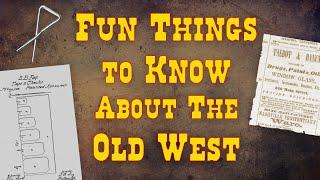 Fun Things to Know about the Old West