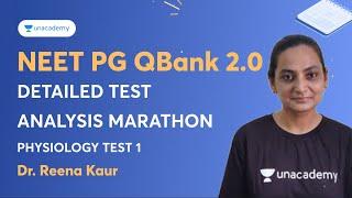 NEET PG QBank 2.0 | Detailed Test Analysis Marathon - Physiology Test 1 | Dr. Reena Kaur