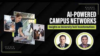 AI-Driven Solutions For Campus Networks: University Tech Transformation 2023 | Ronald Van Loon