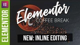 Elementor: Inline Editing - New Feature Tutorial