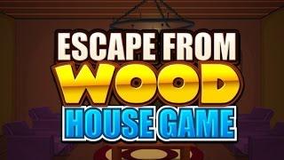 Escape From Wood House Game Walkthrough