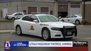 The Utah Highway Patrol is looking to hire troopers and dispatchers