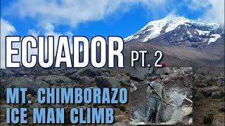 Incredible Ecuador Adventures Part 2 | Picking Glacial Ice on Chimborazo & More! [VLOG]