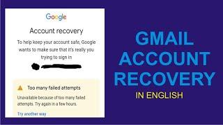 Too many failed Attempt Gmail Account | Solution in English