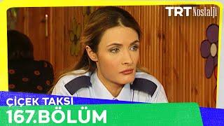 Çiçek Taksi 167. Bölüm @NostaljiTRT