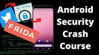 Defeat SSL Pinning | Android Security Crash Course