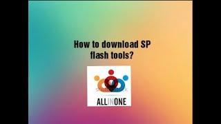 how to download sp flash tools by all in one