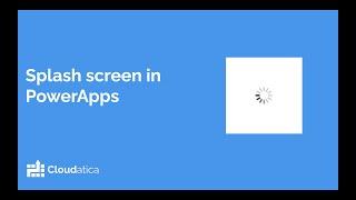 Splash screen in PowerApps