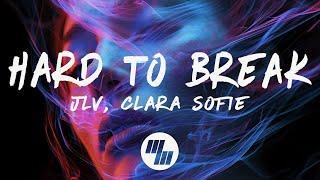 JLV & Clara Sofie - Hard To Break (Lyrics)