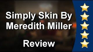 Myrtle Beach Facial - Simply Skin By Meredith Miller Great 5 Star Review by Jennifer Hartley