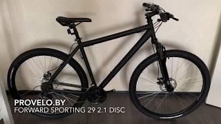 Велосипед Forward Sporting 29 2.1 disc (2020) чёрный матовый. Обзор от магазина ProVelo.by