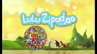 Lulu Zipadoo - Opening - Multilanguage (13 languages)