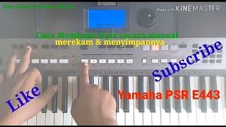 Cara membuat style secara manual merekamnya & menyimpannya di Yamaha PSR E443