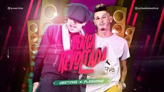 MC Vertinho e MC Fleshinho - Bença Revoltada (Canal Brega Exclusivo)