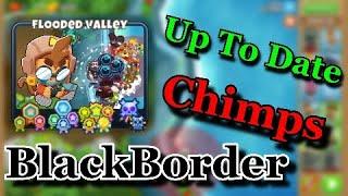 BTD6 Flooded Valley - CHiMPS / BlackBorder - Guide/Tutorial (Up to Date)