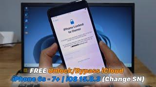 FREE Unlock/Bypass iCloud iPhone 6s - 7+ | iOS 15.8.3 (Change SN, Windows)