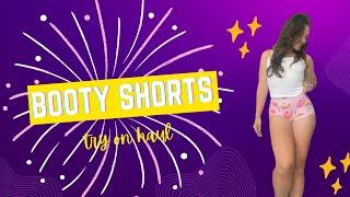 4K Booty Shorts Try-On Haul.