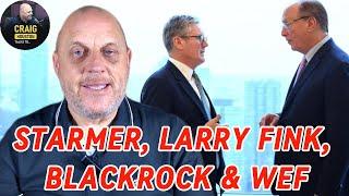 Links between Starmer, Larry Fink, Blackrock & WEF aren't even hidden any longer