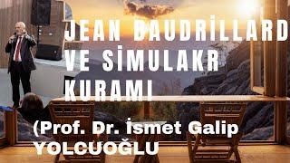 JEAN BAUDRİLLARD ve SİMULAKR KURAMI