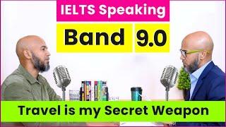 IELTS Speaking Band 9: Expert vs Expert !! The Power of Travel Stories - Practice Test