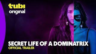 Secret Life of a Dominatrix | Official Trailer | A Tubi Original