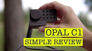 Could have been the best but instead Avoid it. Simple Opal C1 Review