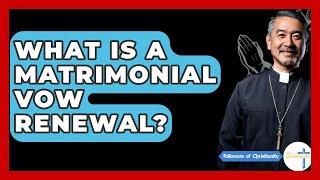 What Is A Matrimonial Vow Renewal? - Followers Of Christianity