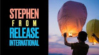 Stephen from Release International