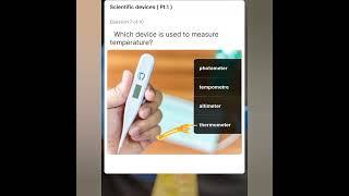 Scientific Devices (pt.1). in hich quiz app answers help tech view