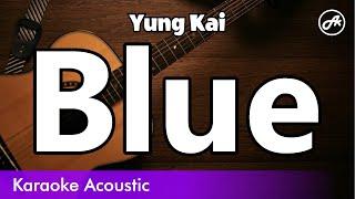 Yung Kai - Blue (SLOW acoustic karaoke)