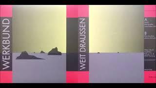 Werkbund - Weir Draussen [Full Album]