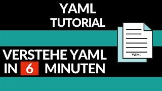 Yaml Tutorial - Lerne YAML in 6 Minuten