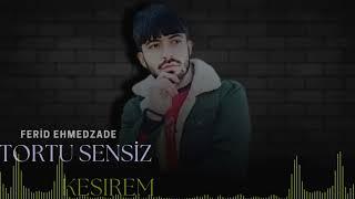 Ferid Ehmedzade - Tortu Sensiz Kesirem (2024)