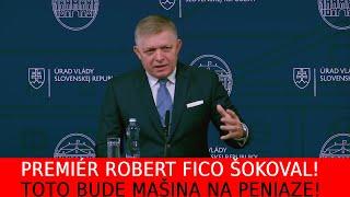 Fico šokoval:  Toto bude mašina na peniaze!!