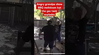 BBQ meltdown but the gas tank explodes