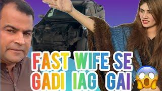 Shezad key fast wife se gadi lag gai 