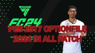 PES 2017 OPTIONFILE 2024 OF All Patch