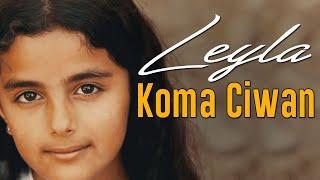 KOMA CIWAN - LEYLA [Official Music Video]