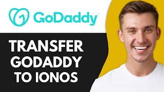 How to Transfer Domain From GoDaddy to Ionos (Best Method)