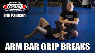 Arm Bar Grip Breaks