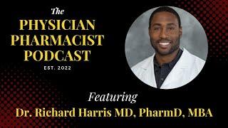 From Pharmacist, to Physician, to Business Entrepreneur with Dr. Richard Harris