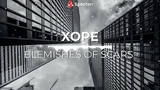 XOPE - BLEMISHES OF SCARS [PROD. ALEKSANDR CHES MUSIC X KISSES BEATS]